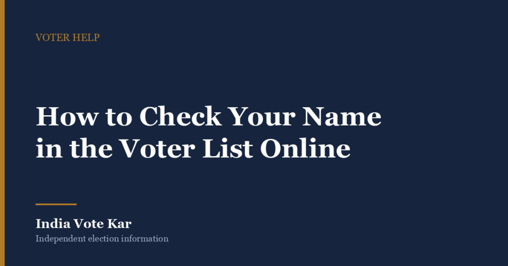 How to Check Your Name in the Voter List Online, India Vote Kar Voter Help guide