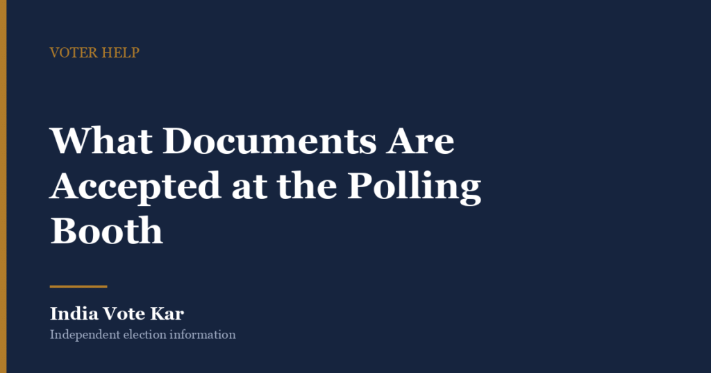 What Documents Are Accepted at the Polling Booth, India Vote Kar Voter Help guide