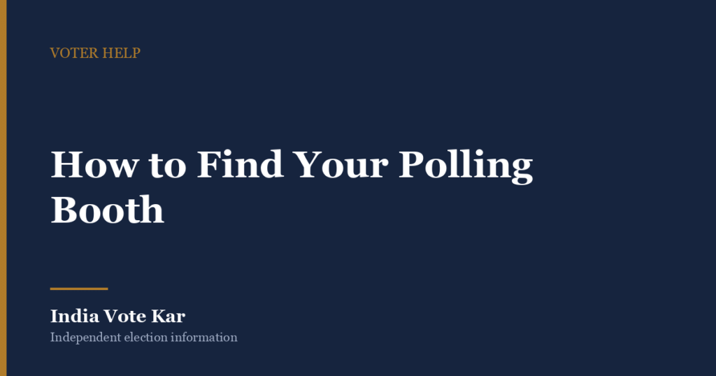 How to Find Your Polling Booth, India Vote Kar Voter Help guide