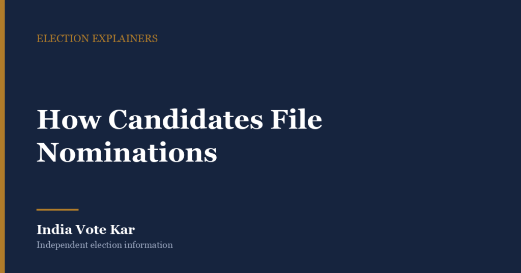 How Candidates File Nominations, India Vote Kar Election explainer