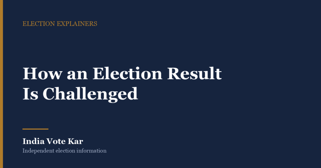 How an Election Result Is Challenged, India Vote Kar Election explainer