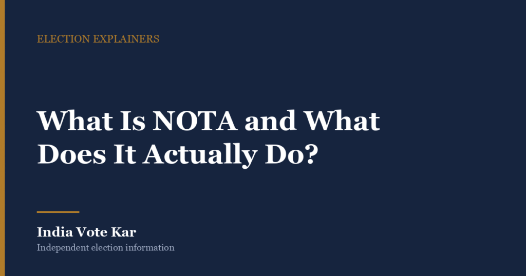 What Is NOTA and What Does It Actually Do?, India Vote Kar Election explainer